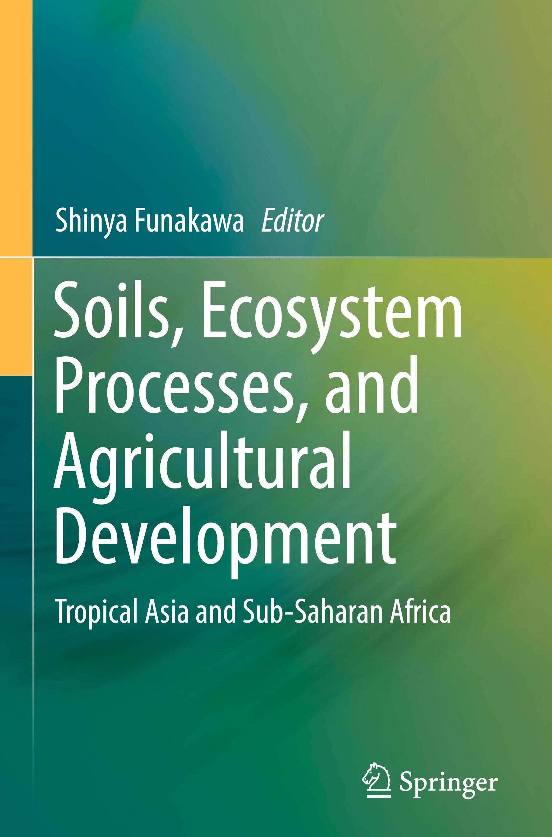 Soils, Ecosystem Processes, and Agricultural Development