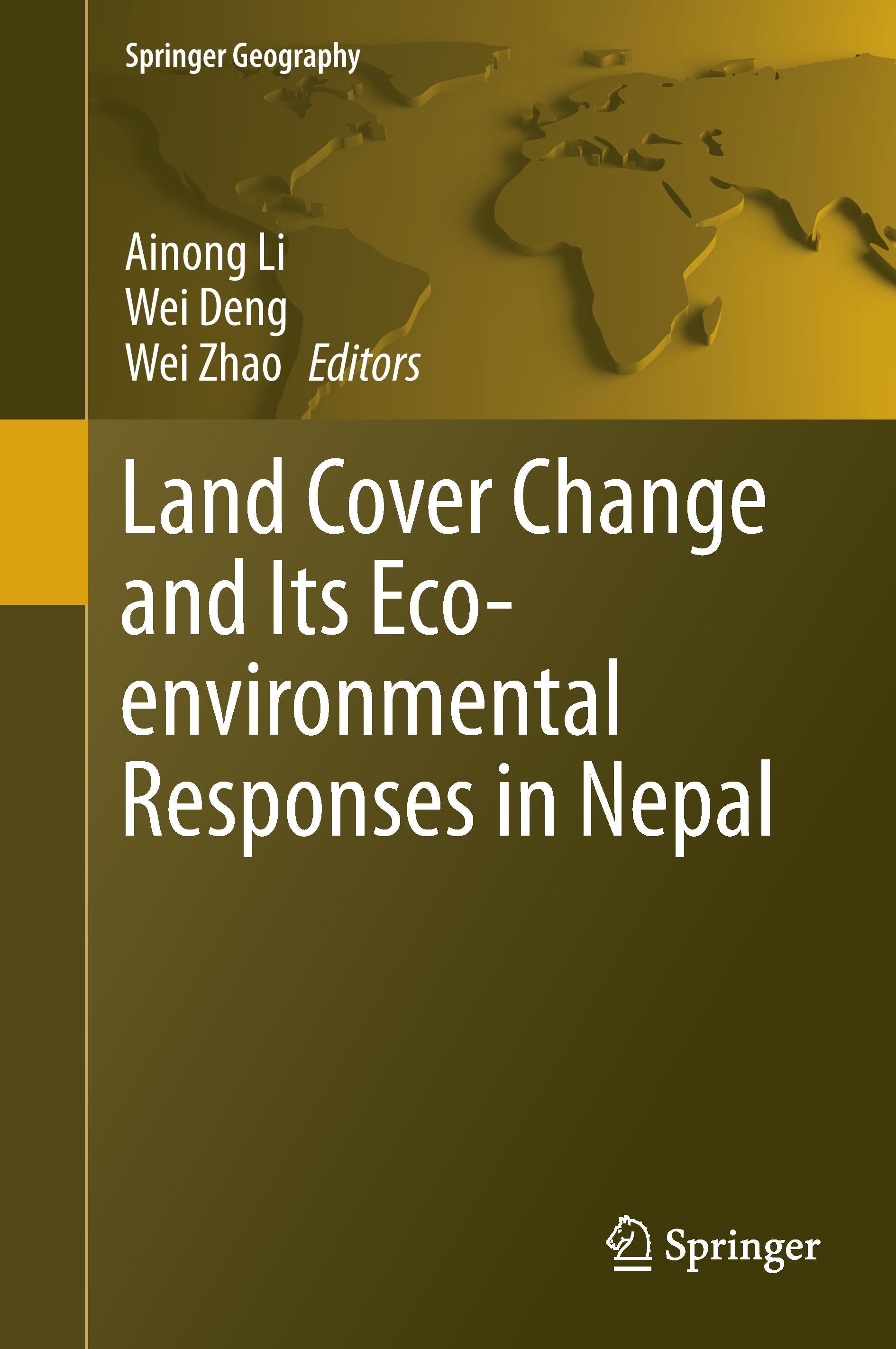 Land Cover Change and Its Eco-environmental Responses in Nepal