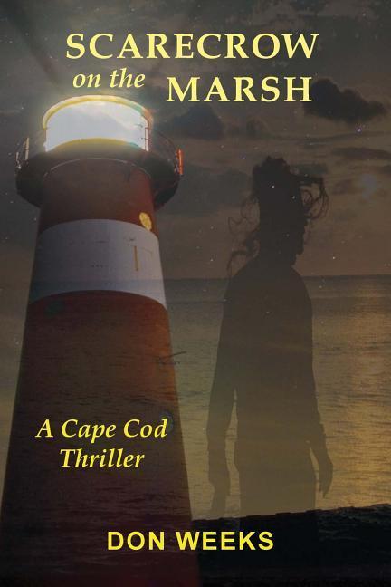 Scarecrow on the Marsh: A Cape Cod Thriller