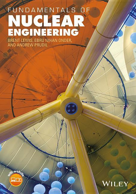 Fundamentals of Nuclear Engineering