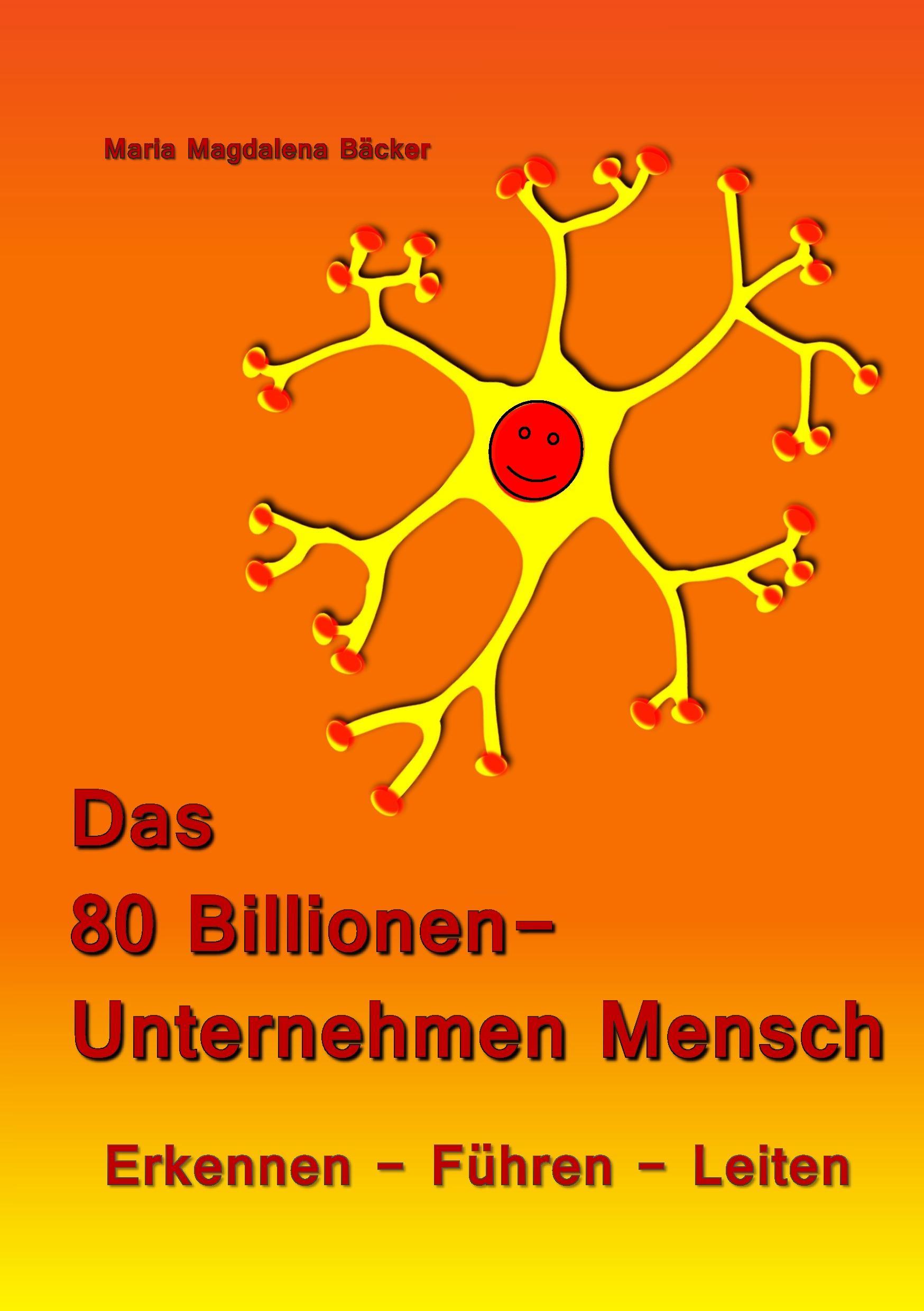 Das 80 Billionen-Unternehmen Mensch