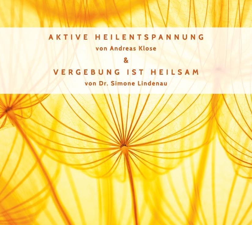 Aktive Heilentspannung und Vergebung ist heilsam