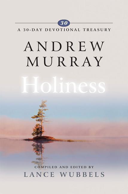 Andrew Murray on Holiness