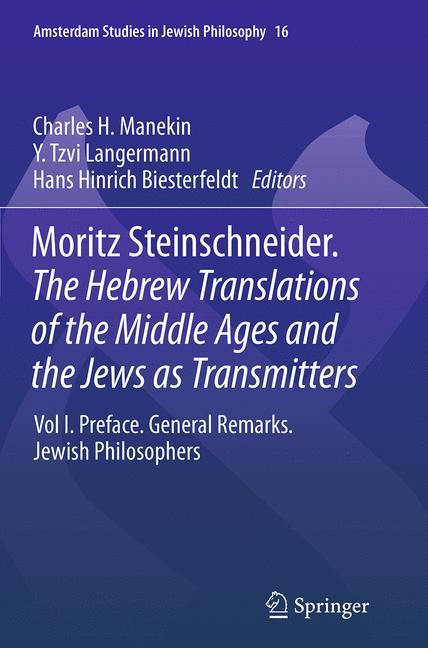 Moritz Steinschneider. The Hebrew Translations of the Middle Ages and the Jews as Transmitters