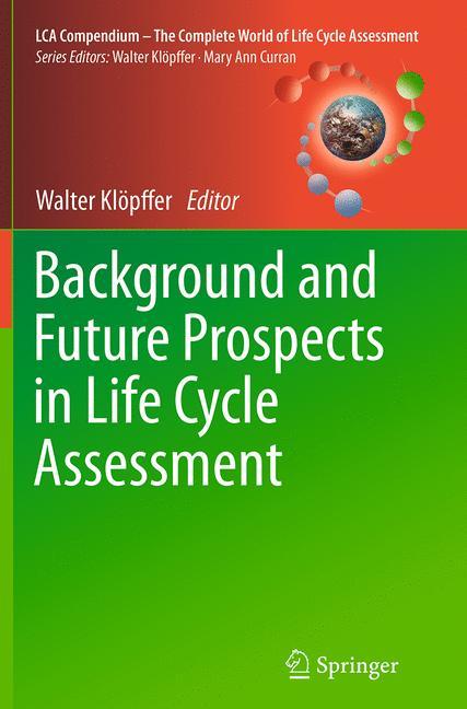 Background and Future Prospects in Life Cycle Assessment