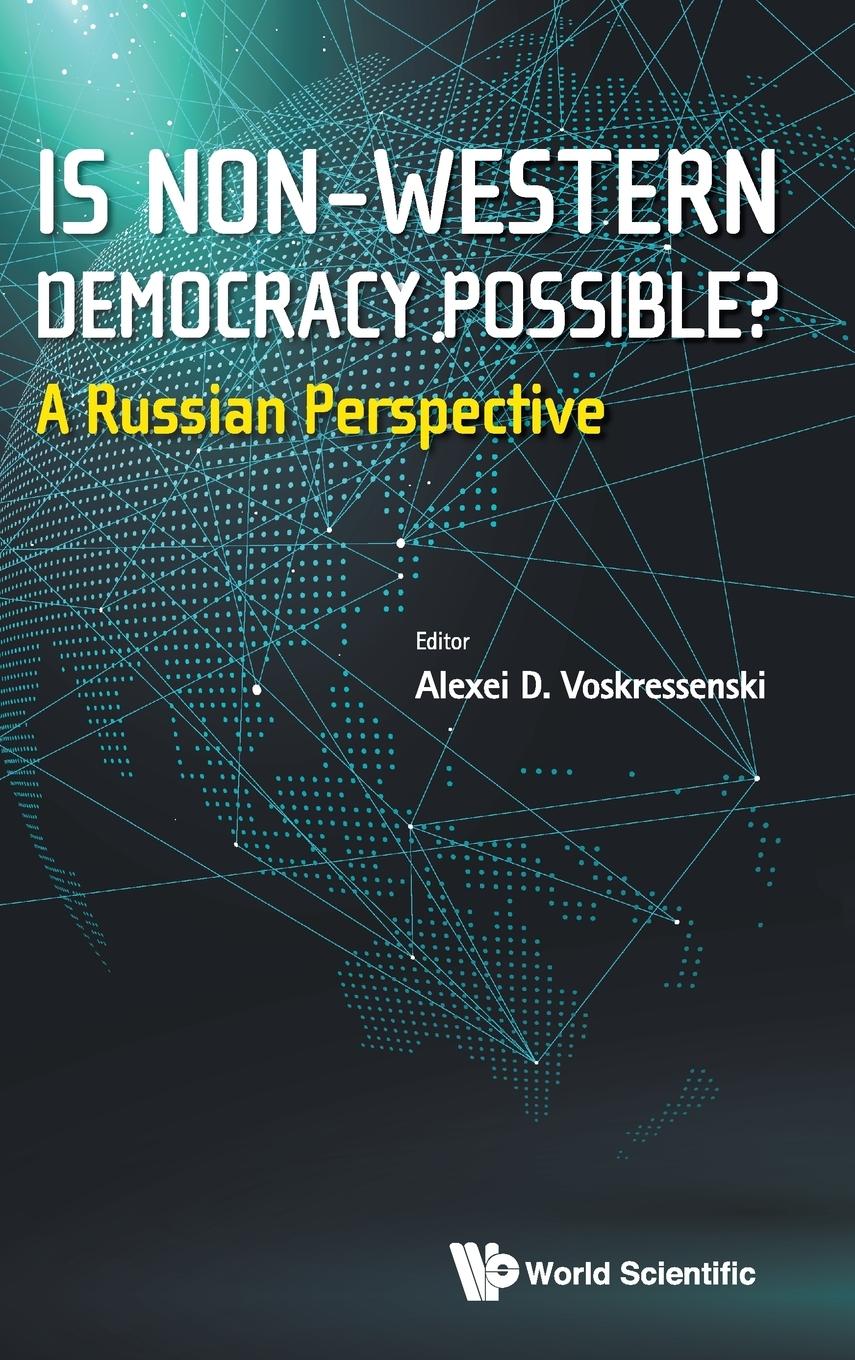 IS NON-WESTERN DEMOCRACY POSSIBLE? A RUSSIAN PERSPECTIVE