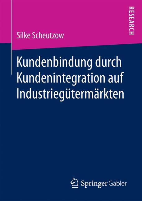 Kundenbindung durch Kundenintegration auf Industriegütermärkten