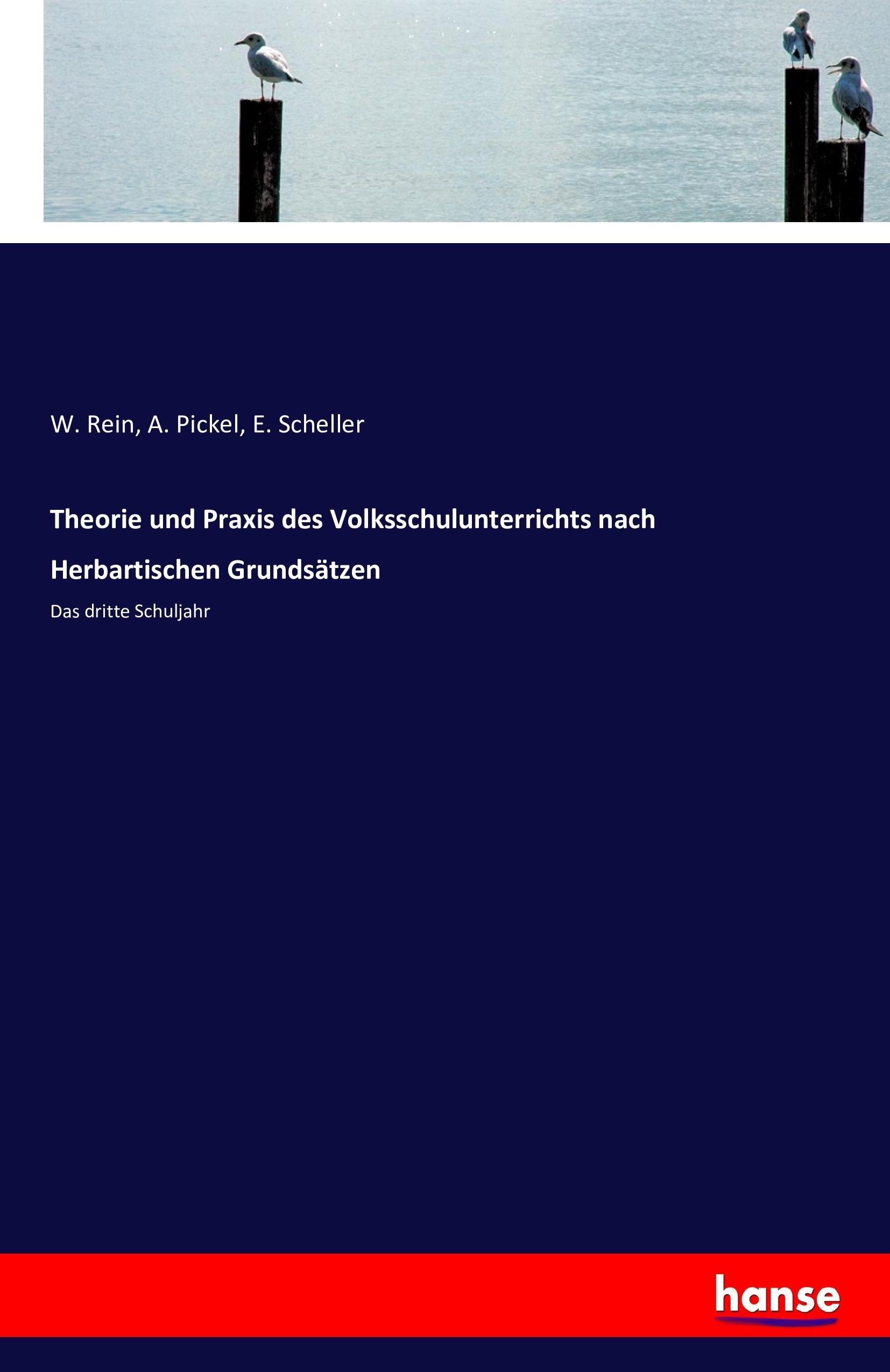 Theorie und Praxis des Volksschulunterrichts nach Herbartischen Grundsätzen