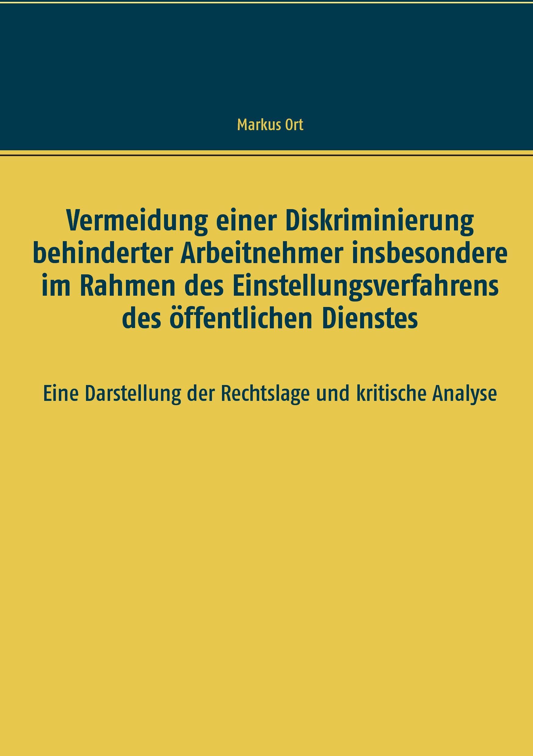 Vermeidung einer Diskriminierung behinderter Arbeitnehmer insbesondere im Rahmen des Einstellungsverfahrens des öffentlichen Dienstes