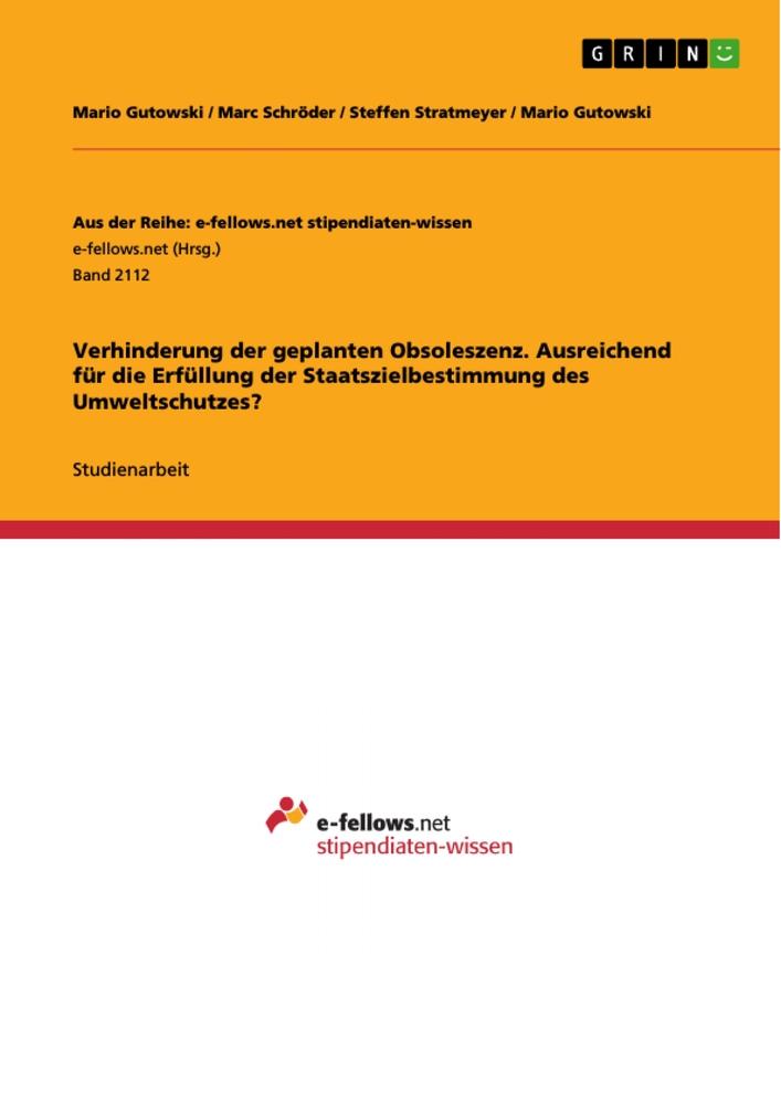 Verhinderung der geplanten Obsoleszenz. Ausreichend für die Erfüllung der Staatszielbestimmung des Umweltschutzes?