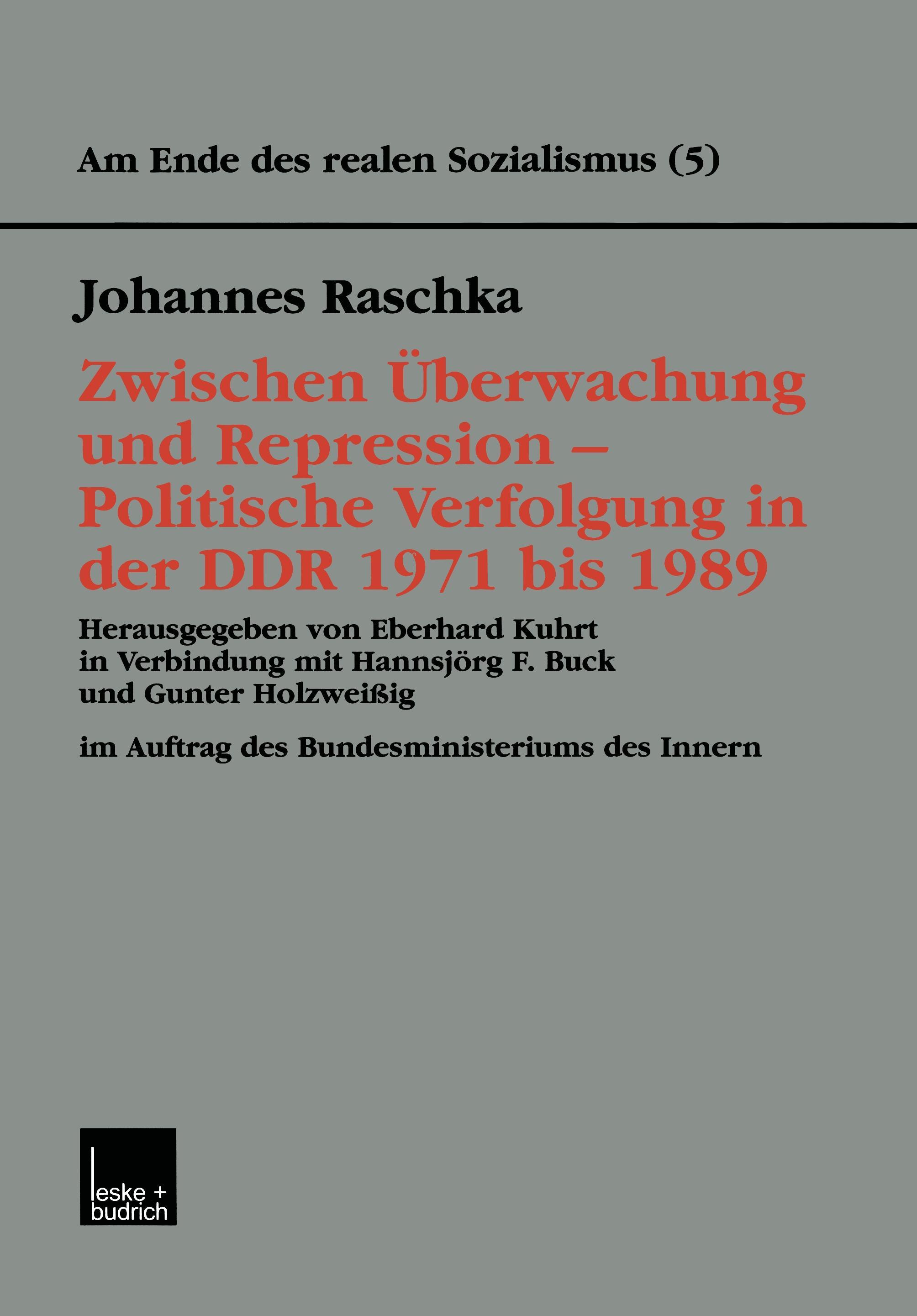 Zwischen Überwachung und Repression ¿ Politische Verfolgung in der DDR 1971 bis 1989