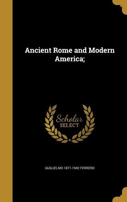 Ancient Rome and Modern America;