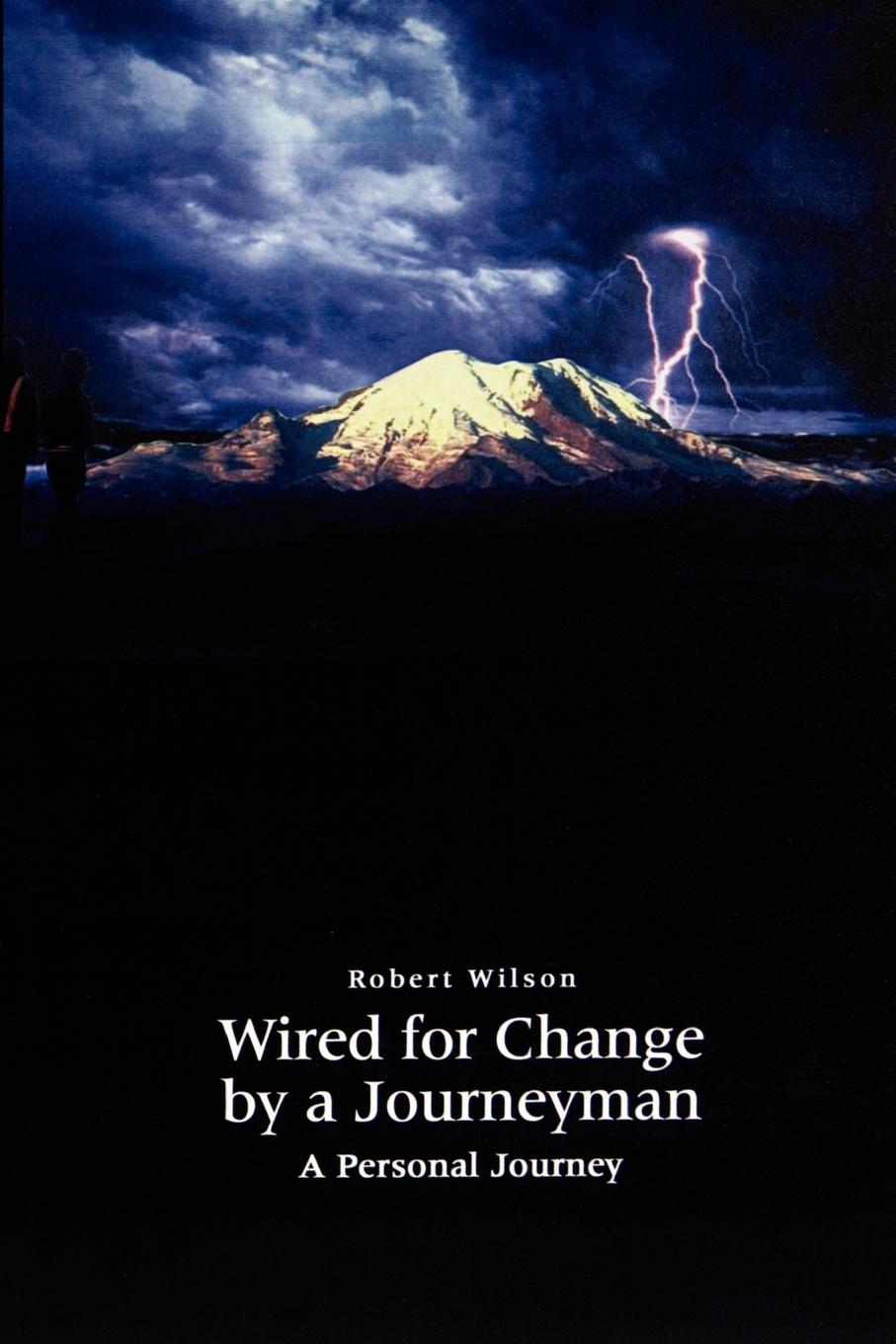 Wired for Change by a Journeyman