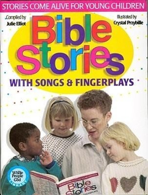 Bible Stories with Songs & Fingerplays