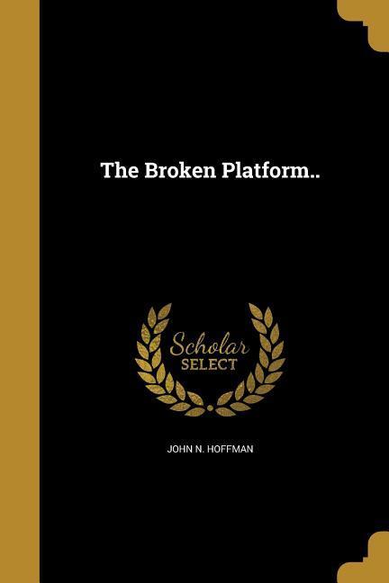 The Broken Platform..