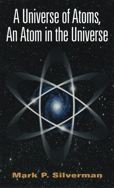 A Universe of Atoms, An Atom in the Universe