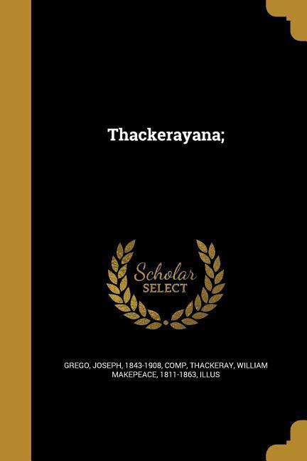 Thackerayana;