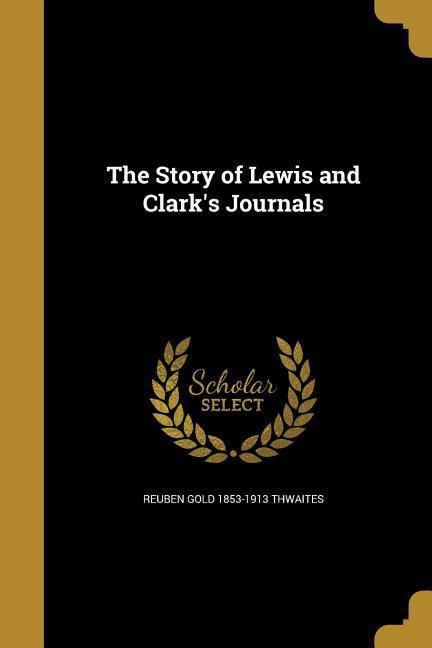 The Story of Lewis and Clark's Journals