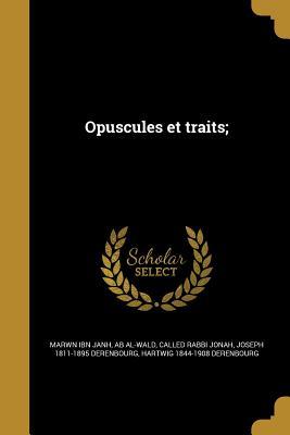 Opuscules et traits;