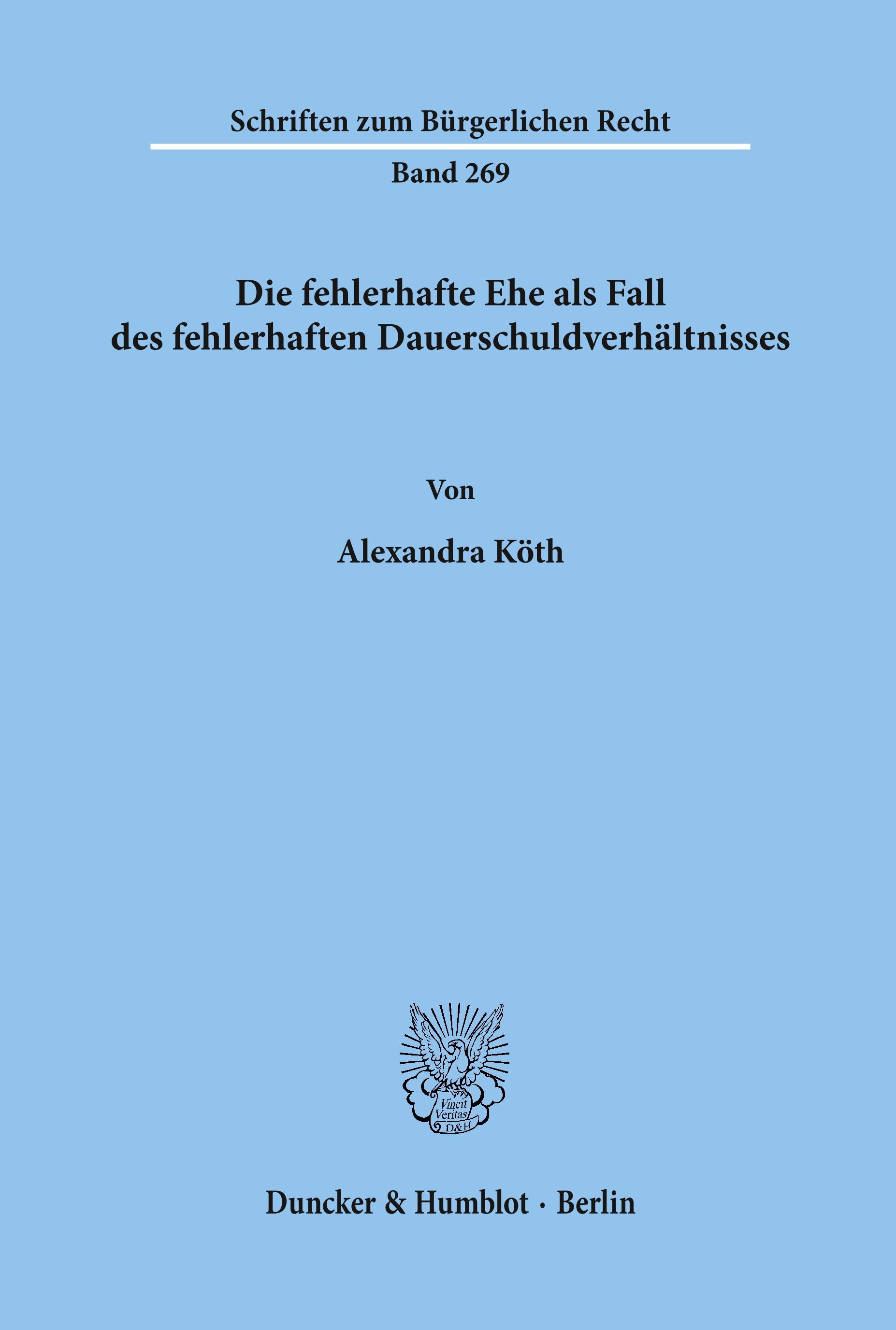 Die fehlerhafte Ehe als Fall des fehlerhaften Dauerschuldverhältnisses.