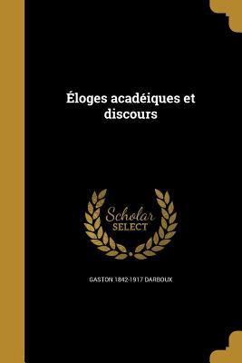 Éloges acadéiques et discours