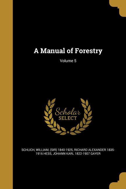 MANUAL OF FORESTRY V05