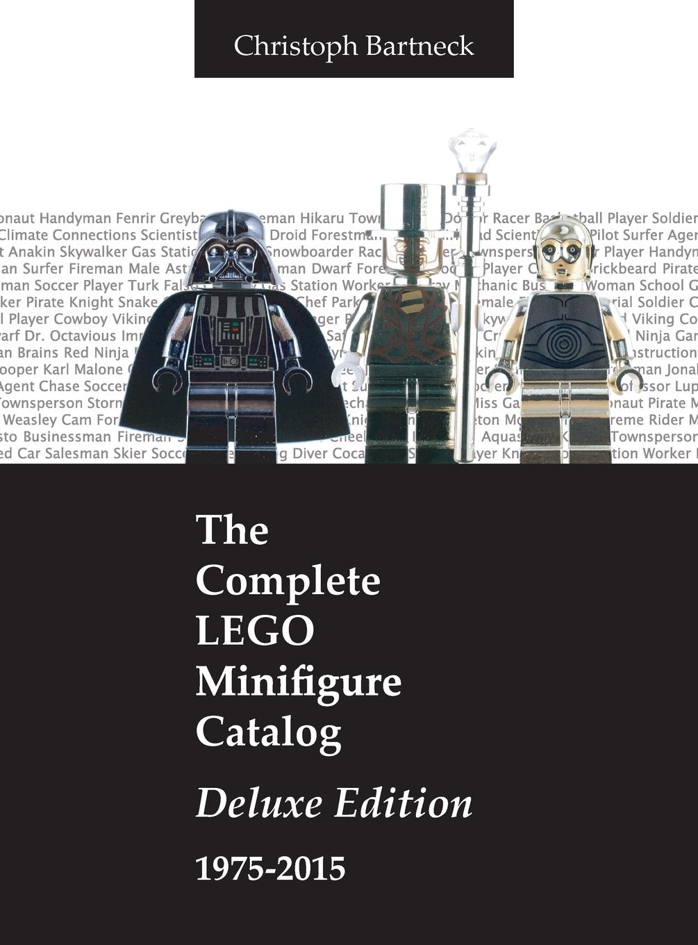 The Complete LEGO Minifigure Catalog 1975-2015