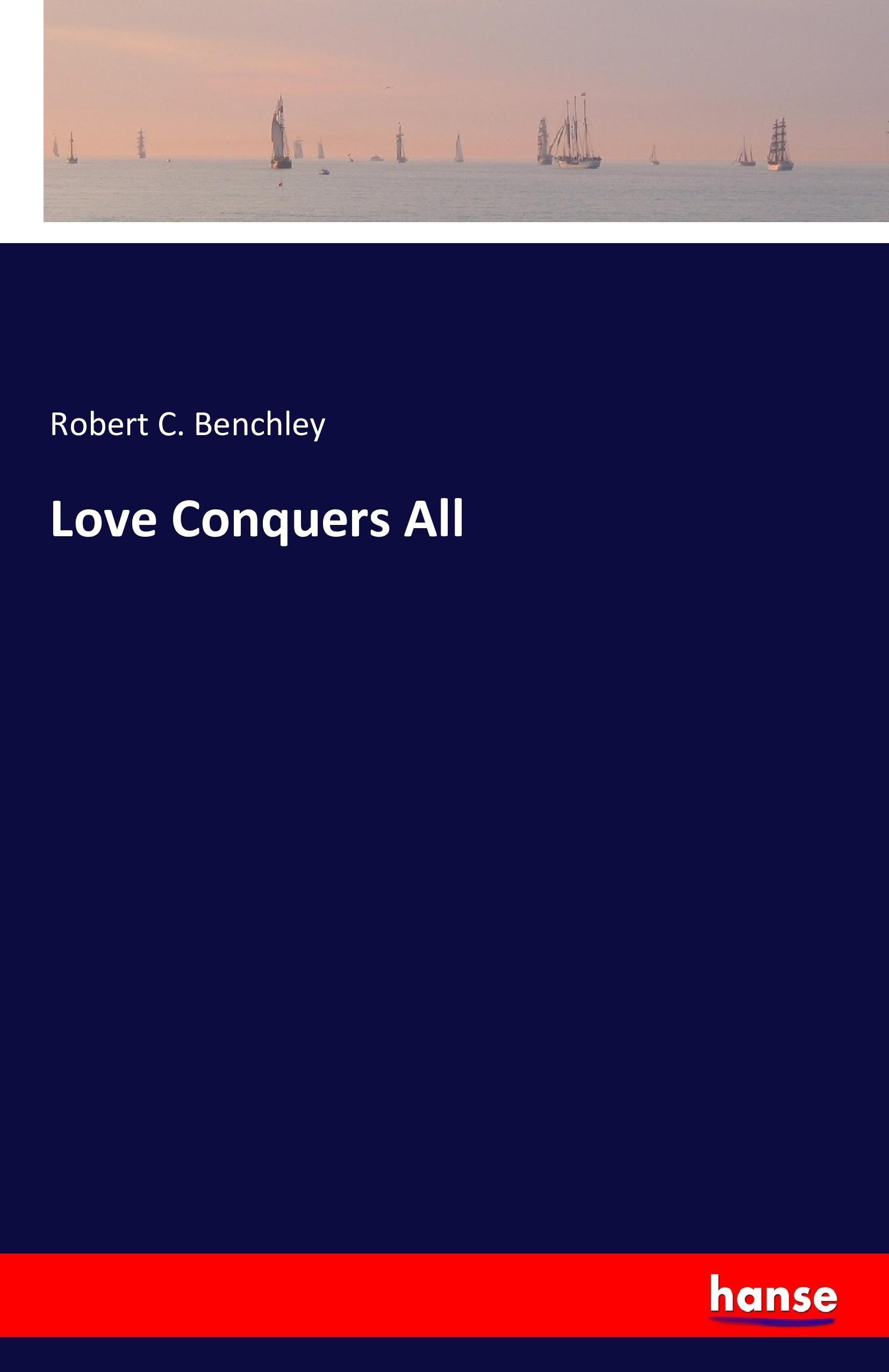 Love Conquers All