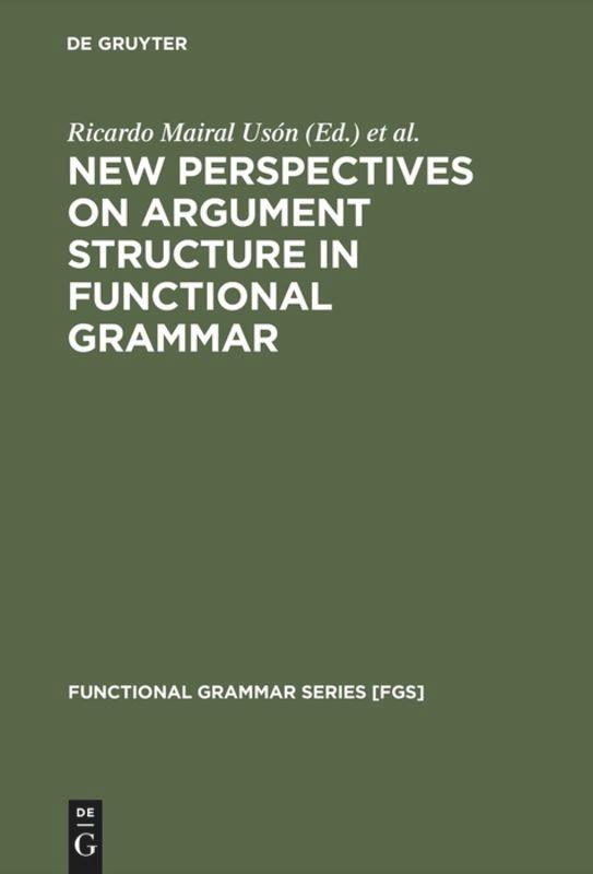 New Perspectives on Argument Structure in Functional Grammar