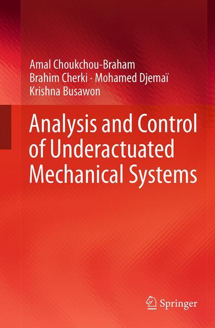 Analysis and Control of Underactuated Mechanical Systems