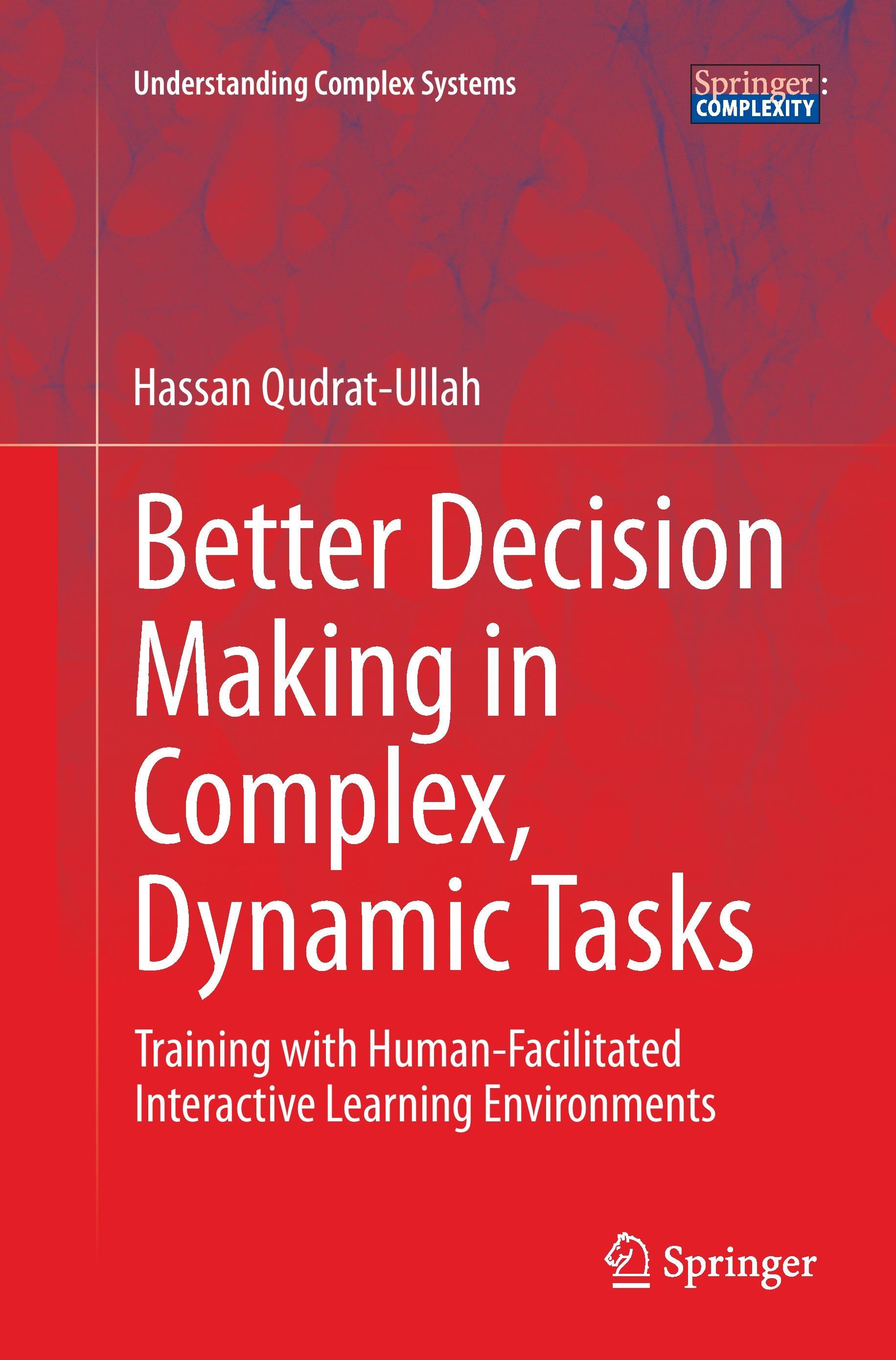 Better Decision Making in Complex, Dynamic Tasks