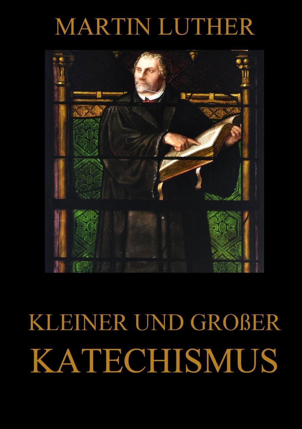 Kleiner und großer Katechismus