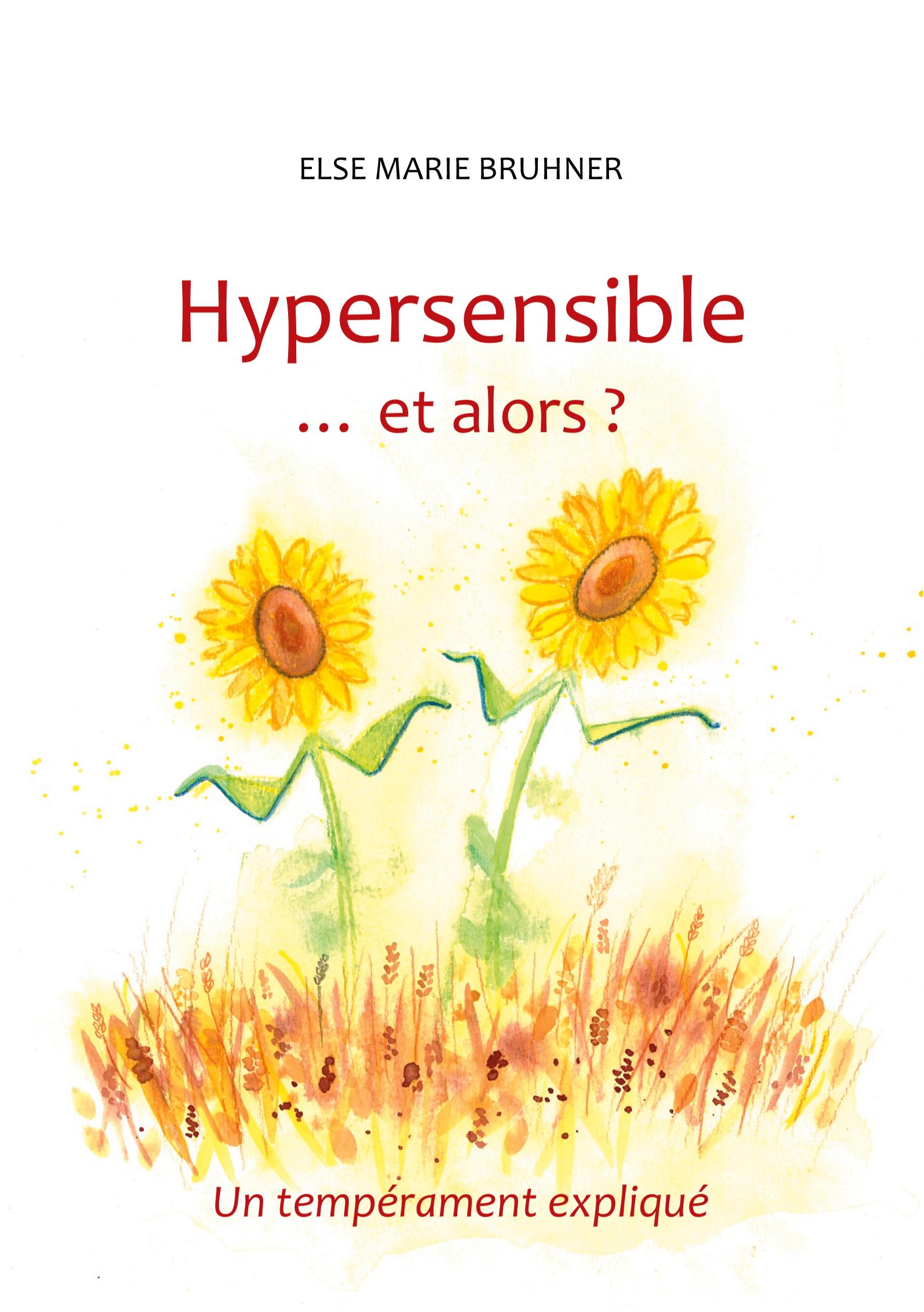 Hypersensible Et alors ?