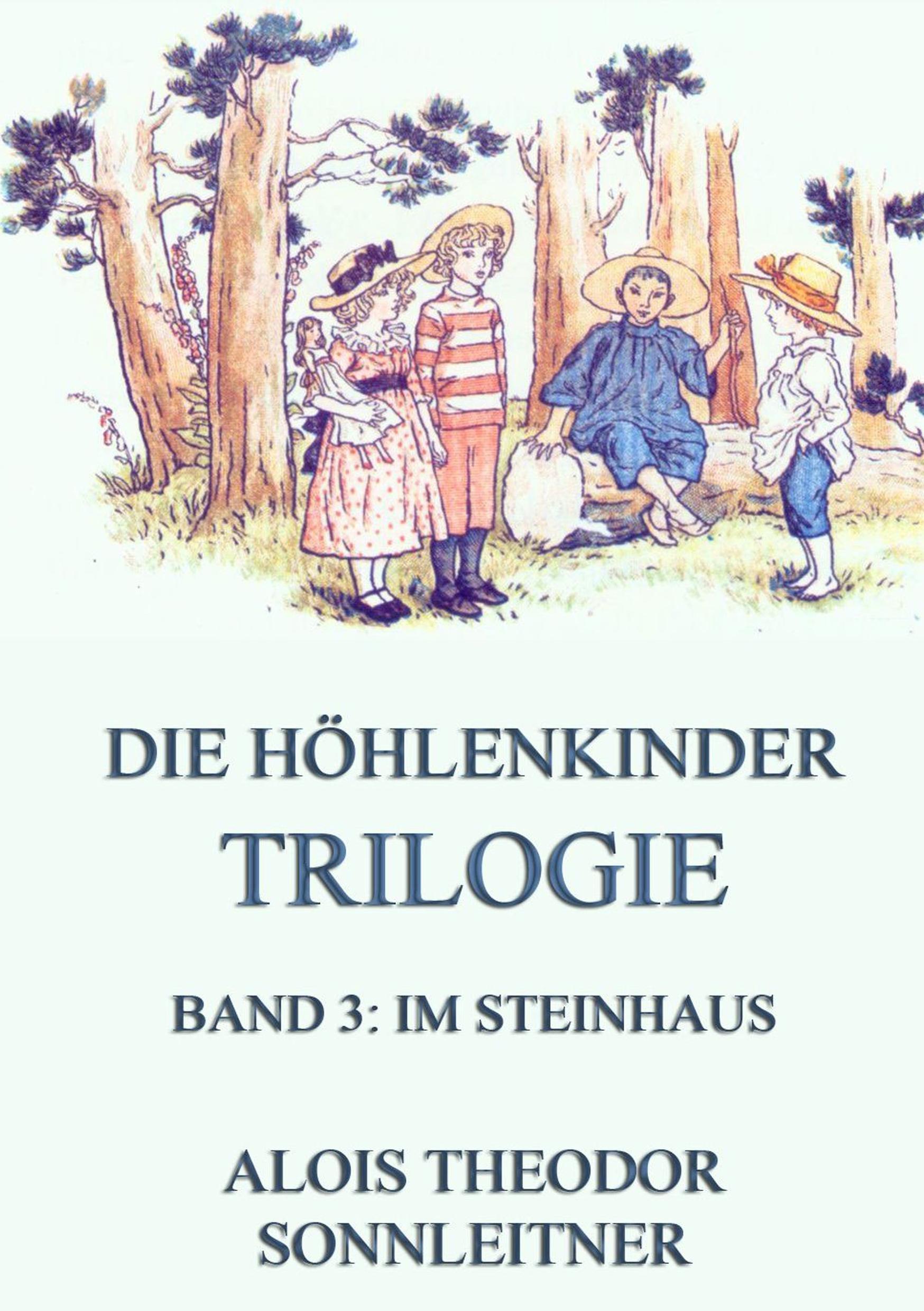 Die Höhlenkinder-Trilogie, Band 3: Im Steinhaus