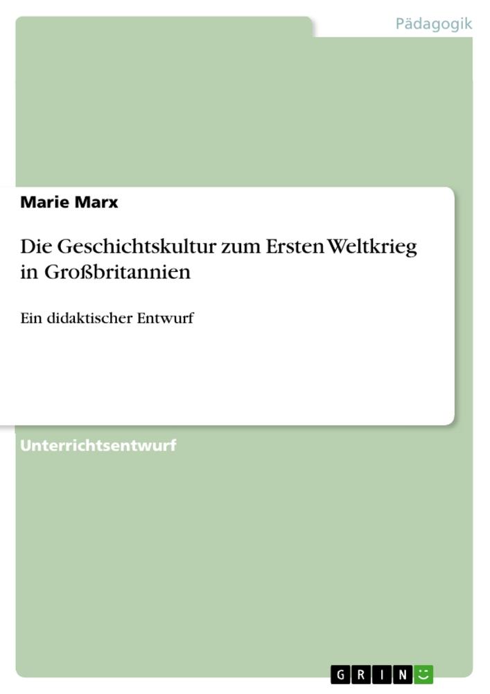 Die Geschichtskultur zum Ersten Weltkrieg in Großbritannien