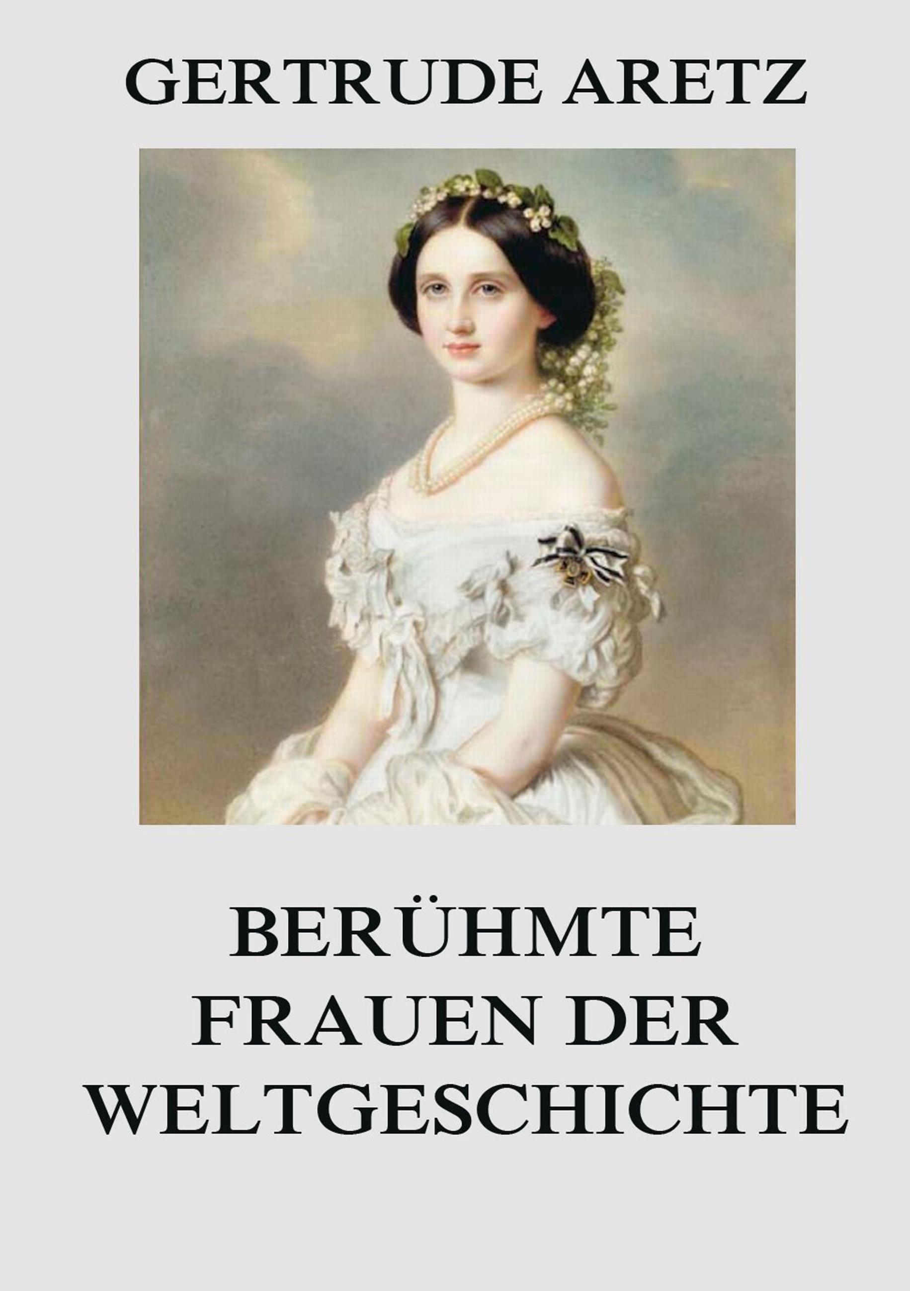 Berühmte Frauen der Weltgeschichte