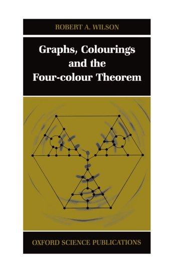 Graphs, Colourings and the Four-Colour Theorem