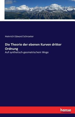 Die Theorie der ebenen Kurven dritter Ordnung