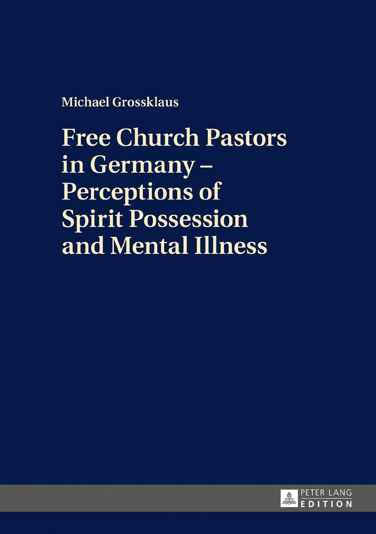 Free Church Pastors in Germany ¿ Perceptions of Spirit Possession and Mental Illness