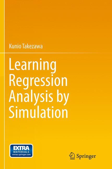 Learning Regression Analysis by Simulation