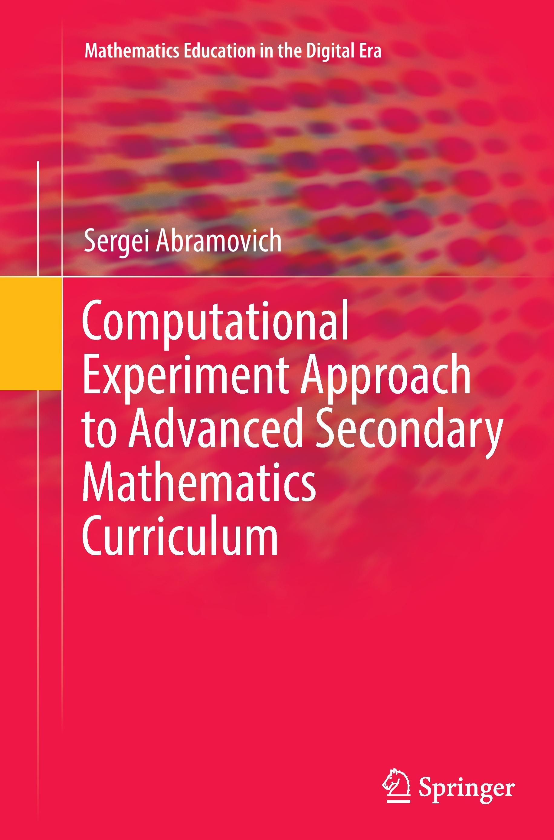 Computational Experiment Approach to Advanced Secondary Mathematics Curriculum