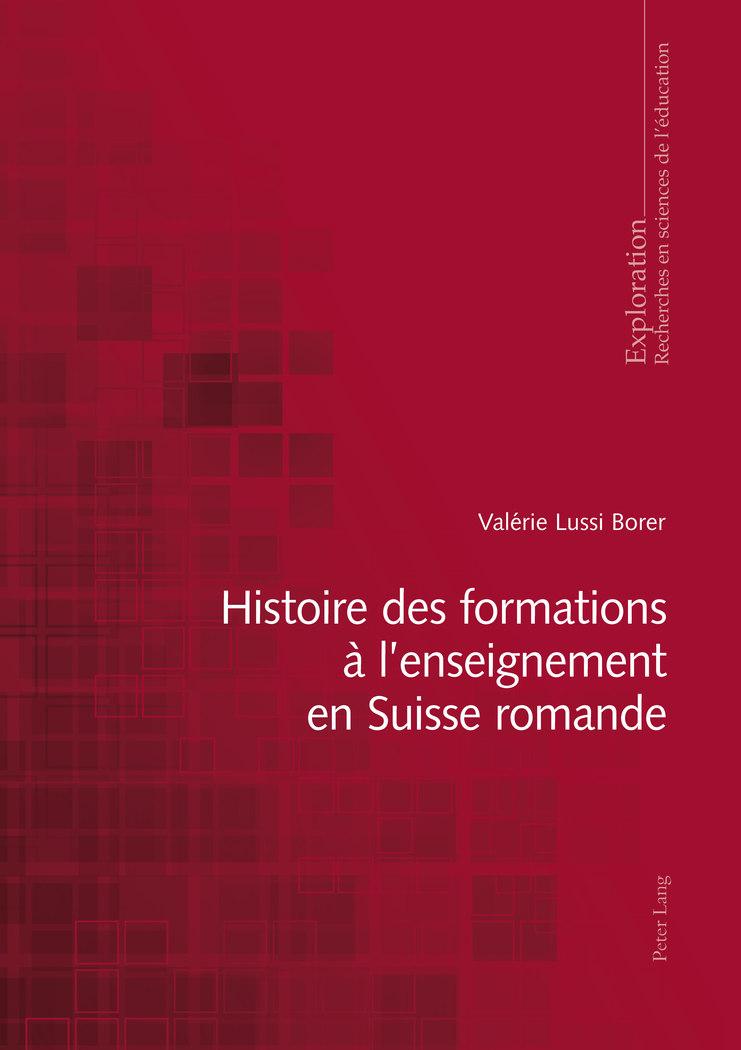 Histoire des formations à l¿enseignement en Suisse romande