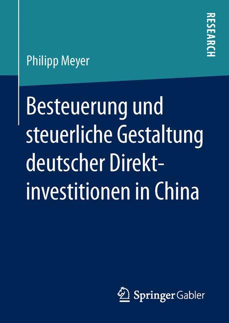 Besteuerung und steuerliche Gestaltung deutscher Direktinvestitionen in China