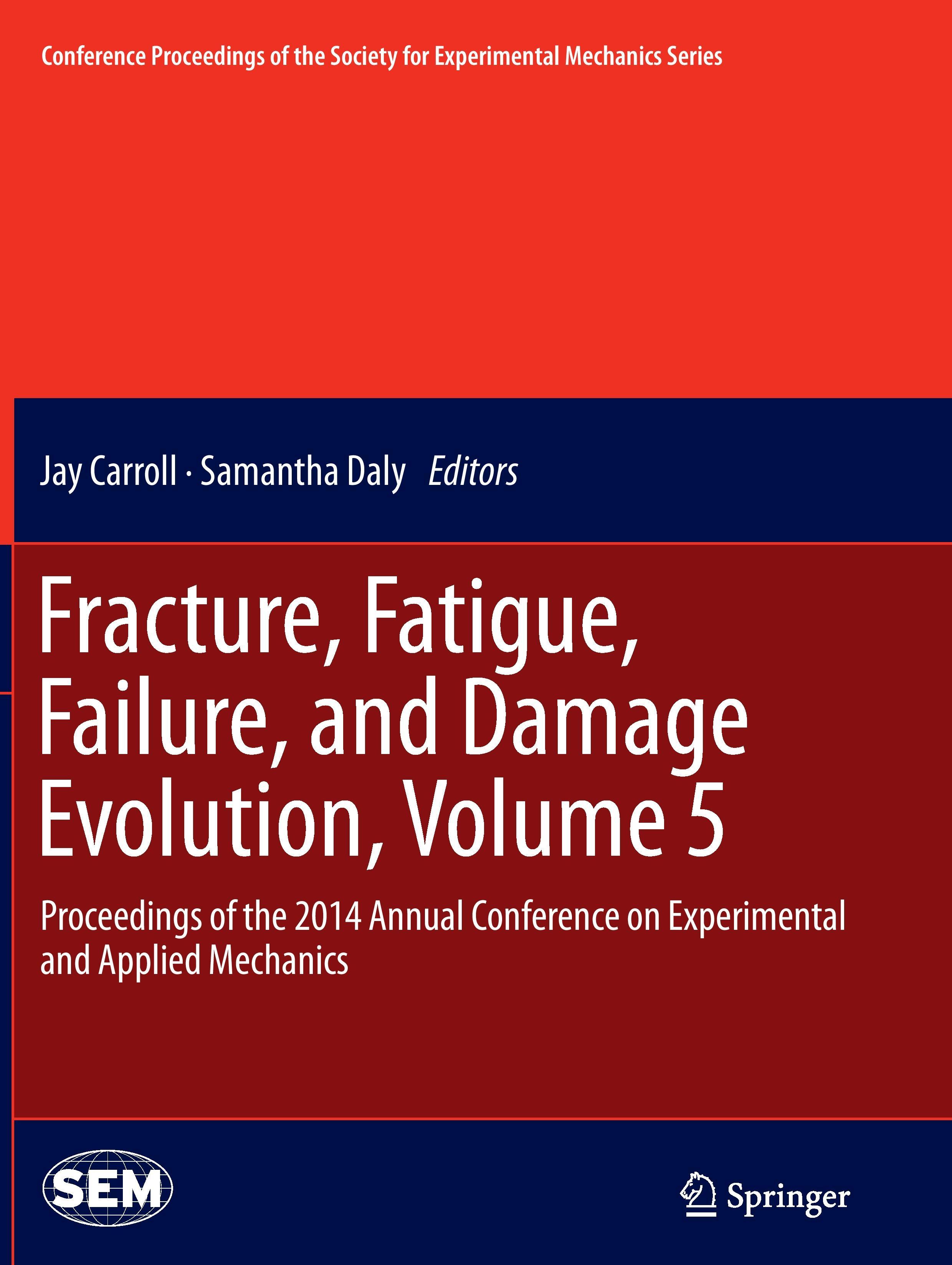 Fracture, Fatigue, Failure, and Damage Evolution, Volume 5