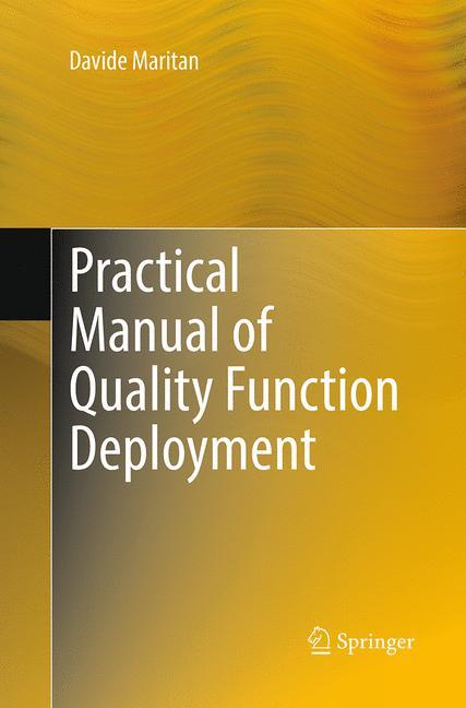 Practical Manual of Quality Function Deployment