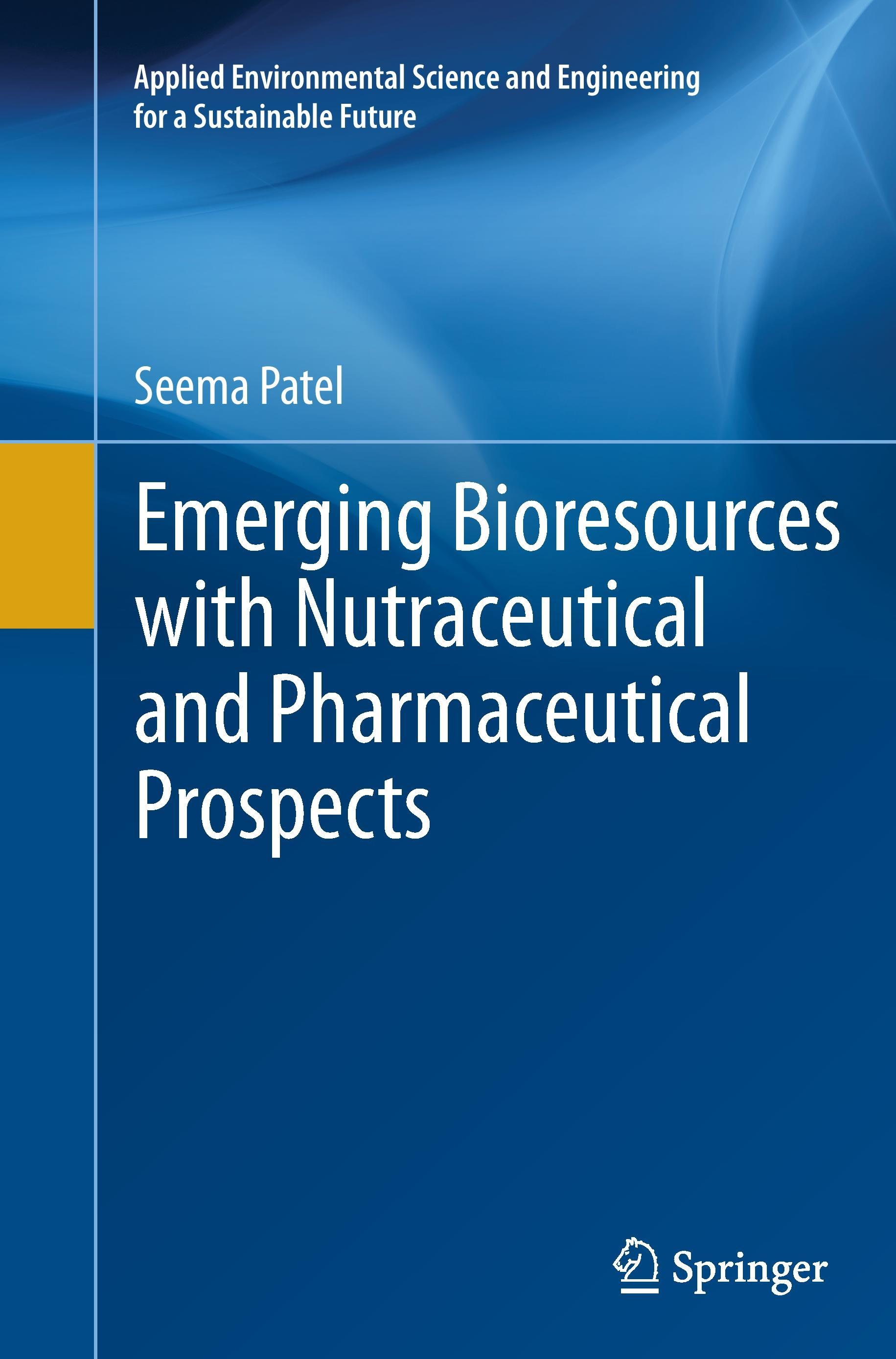 Emerging Bioresources with Nutraceutical and Pharmaceutical Prospects