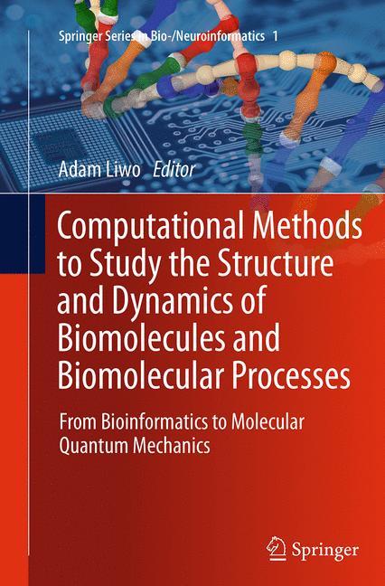 Computational Methods to Study the Structure and Dynamics of Biomolecules and Biomolecular Processes