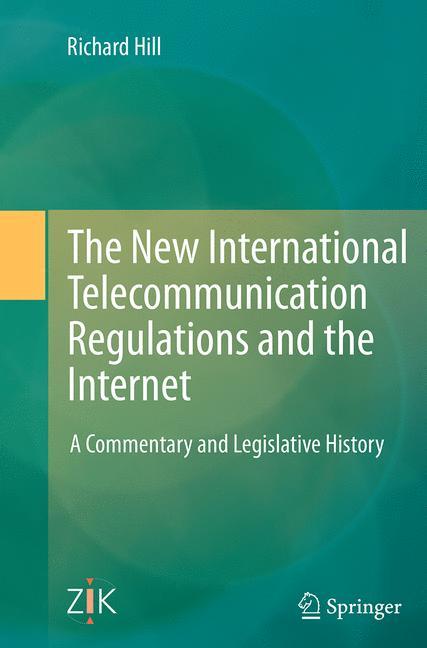 The New International Telecommunication Regulations and the Internet