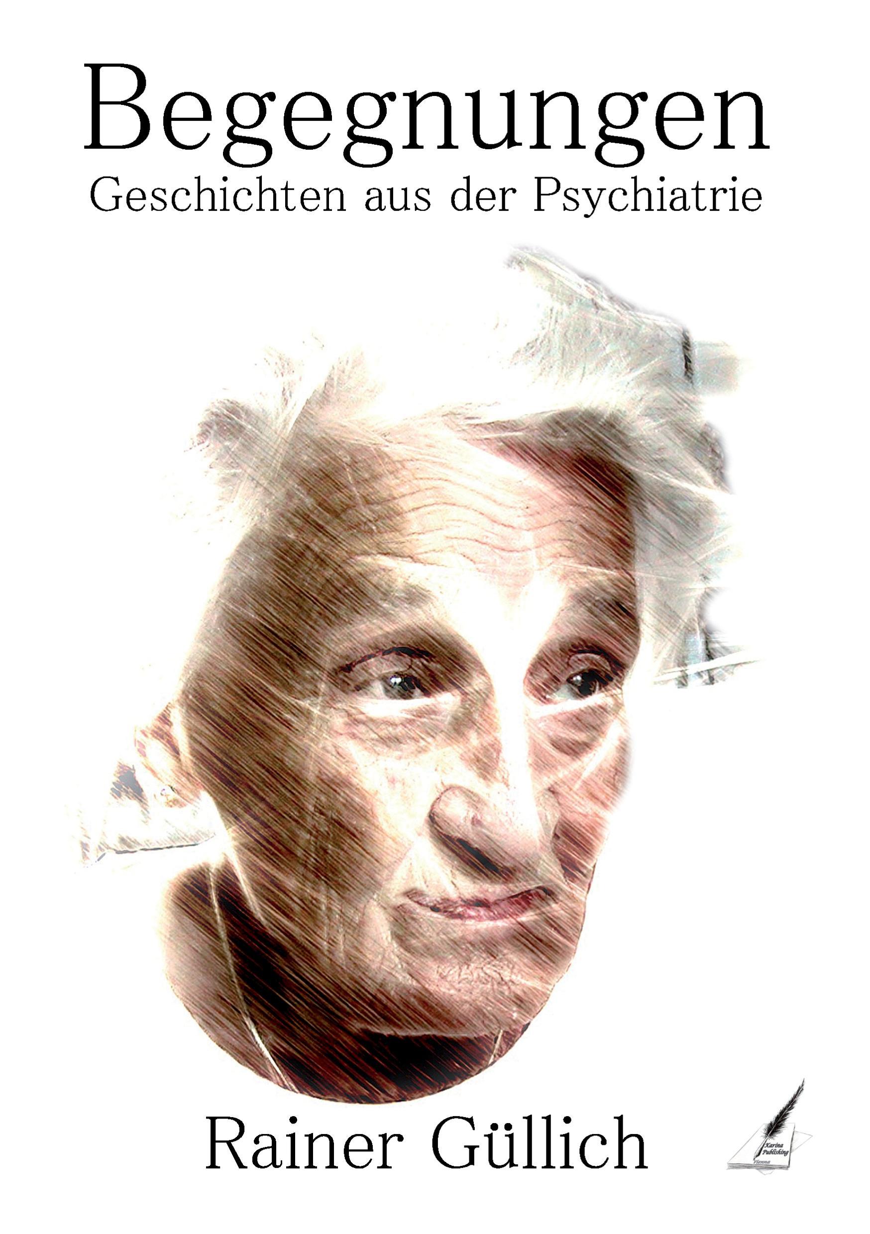 Begegnungen - Geschichten aus der Psychiatrie