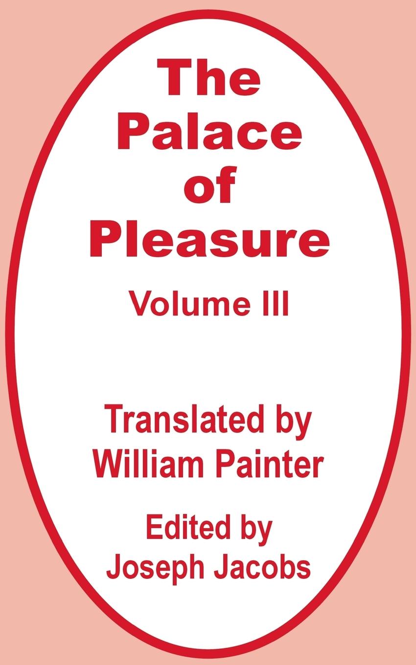 Palace of Pleasure (Volume Three), The